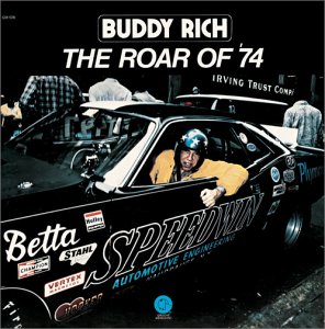 BUDDY RICH THE ROAR OF 74