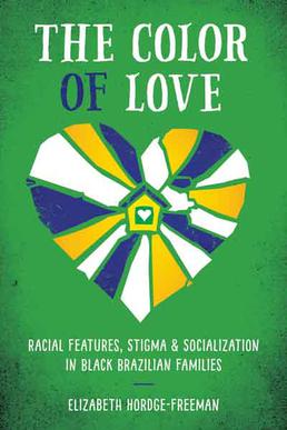 <i>The Color of Love</i> (book) 2015 book by Elizabeth Hordge-Freeman
