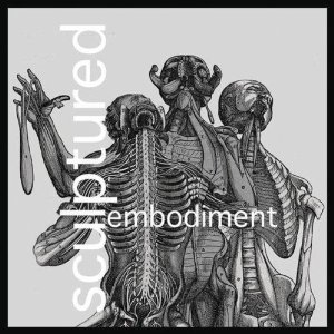 <i>Embodiment: Collapsing Under the Weight of God</i> 2008 studio album by Sculptured