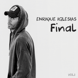 <i>Final (Vol. 1)</i> 2021 studio album by Enrique Iglesias