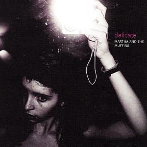 <i>Delicate</i> (album) 2010 studio album by Martha and the Muffins