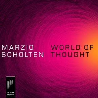 <i>World of Thought</i> album by Marzio Scholten