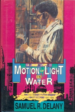 <i>The Motion of Light in Water</i> 1988 autobiography by Samuel R. Delaney