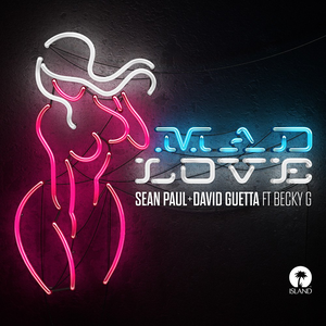 Mad Love (Sean Paul and David Guetta song) 2018 single by Sean Paul and David Guetta featuring Becky G