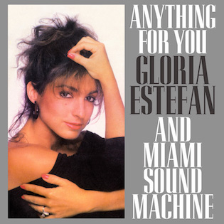 <span class="mw-page-title-main">Anything for You (Gloria Estefan and Miami Sound Machine song)</span> 1988 single by Gloria Estefan