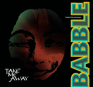 <span class="mw-page-title-main">Take Me Away (Babble song)</span> 1994 single by Babble
