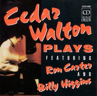 <i>Cedar Walton Plays</i> 1987 studio album by Cedar Walton featuring Ron Carter and Billy Higgins