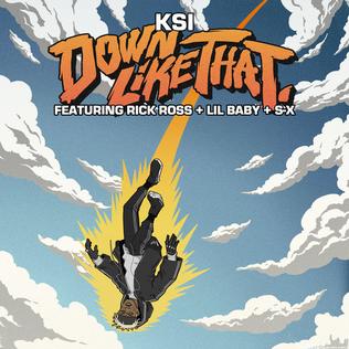 Down Like That 2019 single by KSI featuring Rick Ross, Lil Baby and S-X