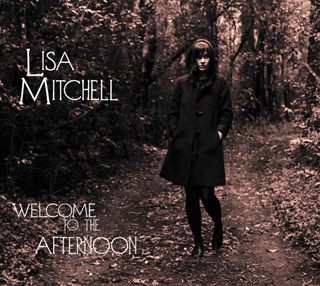 <i>Welcome to the Afternoon</i> 2008 EP by Lisa Mitchell