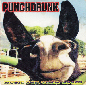 <i>Music for Them Asses</i> 2001 studio album by The Almighty Punchdrunk