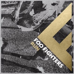 <span class="mw-page-title-main">Run (Foo Fighters song)</span> 2017 single by Foo Fighters