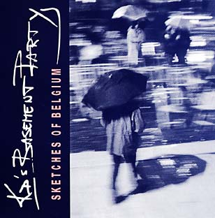 <i>Sketches of Belgium</i> 1993 studio album by K. D.s Basement Party