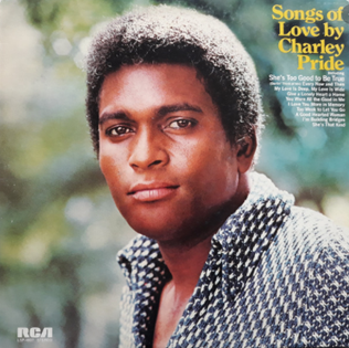 <i>Songs of Love by Charley Pride</i> 1973 studio album by Charley Pride