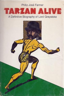 <i>Tarzan Alive: A Definitive Biography of Lord Greystoke</i> 1972 fictional biography by Philip José Farmer