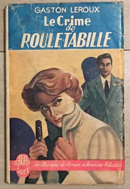 <i>The Crime of Rouletabille</i> 1921 novel by Gaston Leroux