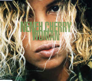 <span class="mw-page-title-main">Woman (Neneh Cherry song)</span> 1996 single by Neneh Cherry