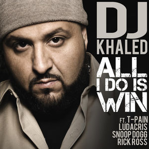 All I Do Is Win 2010 single by DJ Khaled featuring Ludacris, Rick Ross, T-Pain and Snoop Dogg