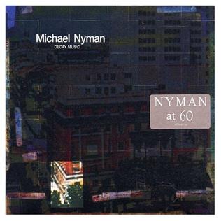 <i>Decay Music</i> 1976 studio album by Michael Nyman