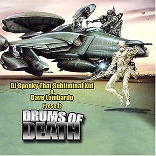 <i>Drums of Death</i> (album) 2005 studio album by DJ Spooky & Dave Lombardo