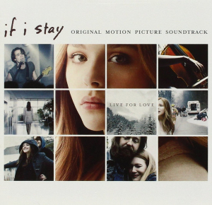 <i>If I Stay</i> (soundtrack) 2014 soundtrack album by Various artists