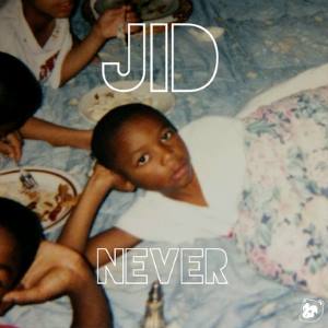 <span class="mw-page-title-main">Never (JID song)</span> 2016 single by JID