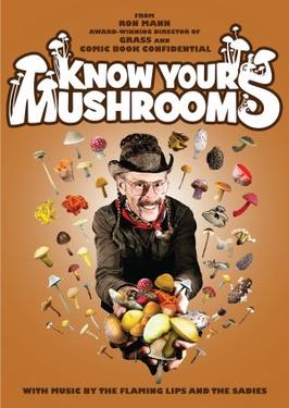 <i>Know Your Mushrooms</i> 2008 Canadian film