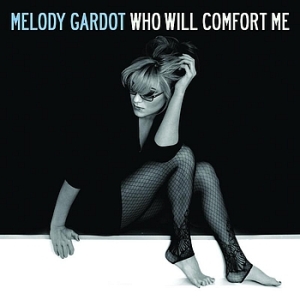 <span class="mw-page-title-main">Who Will Comfort Me</span> 2009 single by Melody Gardot