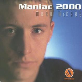 Maniac 2000 2000 single by Mark McCabe