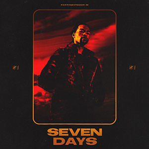 <i>Seven Days</i> (EP) 2017 EP by PartyNextDoor