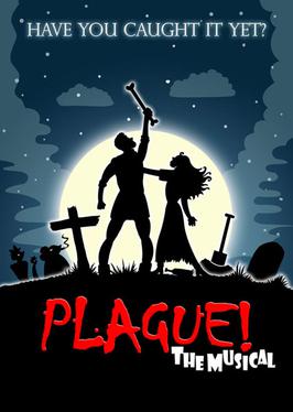 <i>Plague! The Musical</i>