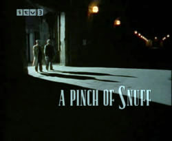 <i>A Pinch of Snuff</i> (TV series) British TV series or programme