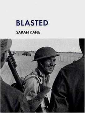 <i>Blasted</i> Play by Sarah Kane