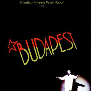 <i>Budapest Live</i> 1984 live album by Manfred Manns Earth Band