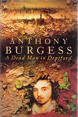 <i>A Dead Man in Deptford</i> 1993 historical novel by Anthony Burgess