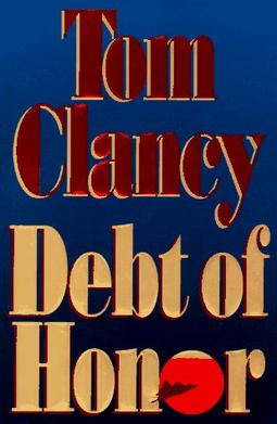 <i>Debt of Honor</i> 1994 novel by Tom Clancy