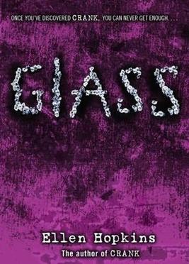 <i>Glass</i> (novel) Novel by Ellen Hopkins