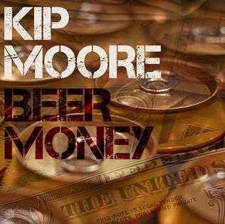 Beer Money 2012 single by Kip Moore
