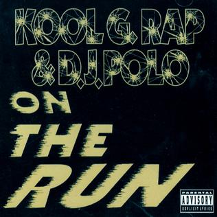 On the Run (Kool G Rap & DJ Polo song) 1992 single by Kool G Rap