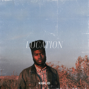 <span class="mw-page-title-main">Location (Khalid song)</span> 2016 single by Khalid