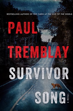 <i>Survivor Song</i> 2020 horror novel by Paul Tremblay