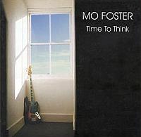 <i>Time to Think</i> (Mo Foster album) 2002 live album by Mo Foster