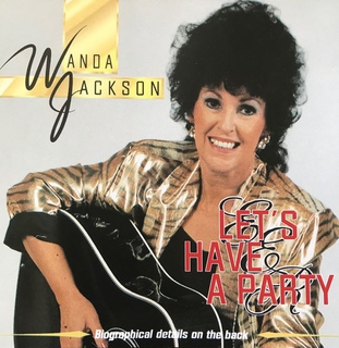 <i>Lets Have a Party</i> (1995 Wanda Jackson album) 1995 studio album (re-recording) by Wanda Jackson