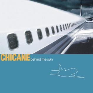 <i>Behind the Sun</i> (Chicane album) 2000 studio album by Chicane