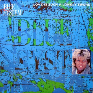 <span class="mw-page-title-main">Love Is Such a Lonely Sword</span> 1990 single by Blue System