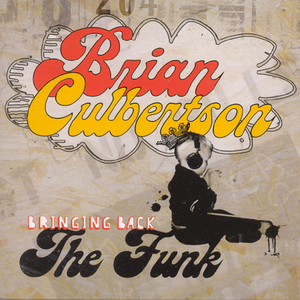 <i>Bringing Back the Funk</i> 2008 studio album by Brian Culbertson