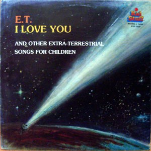 <i>E.T., I Love You</i> Studio album by Starlight Childrens Chorus