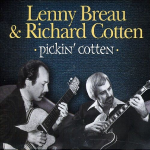 <i>Pickin Cotten</i> 2001 live album by Lenny Breau and Richard Cotten