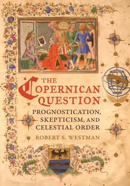 <i>The Copernican Question</i> Book by Robert S. Westman