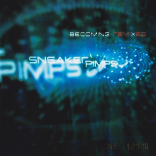 <i>Becoming Remixed</i> 1998 remix album by Sneaker Pimps
