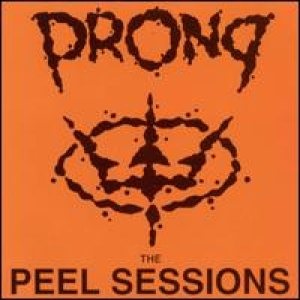 <i>The Peel Sessions</i> (Prong EP) 1990 EP by Prong